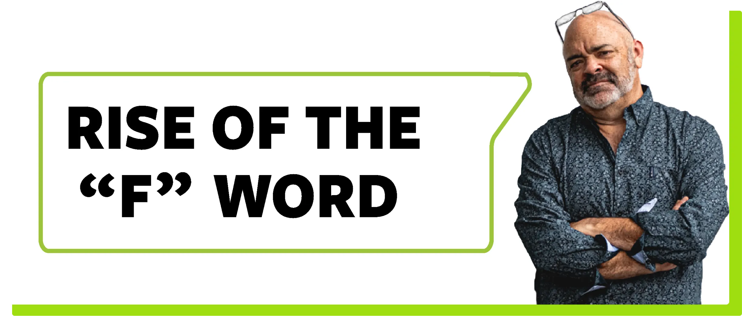 Rise of the “F” Word