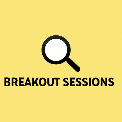 Breakout Sessions