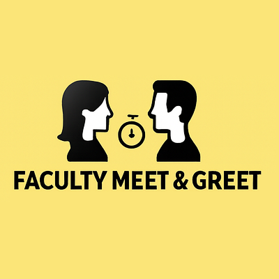 Faculty Meet & Greet: Speed Dating
