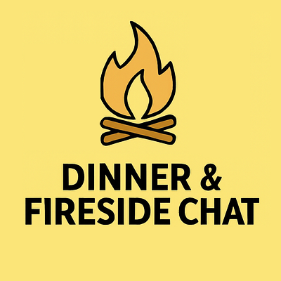 Dinner & Fireside Chat