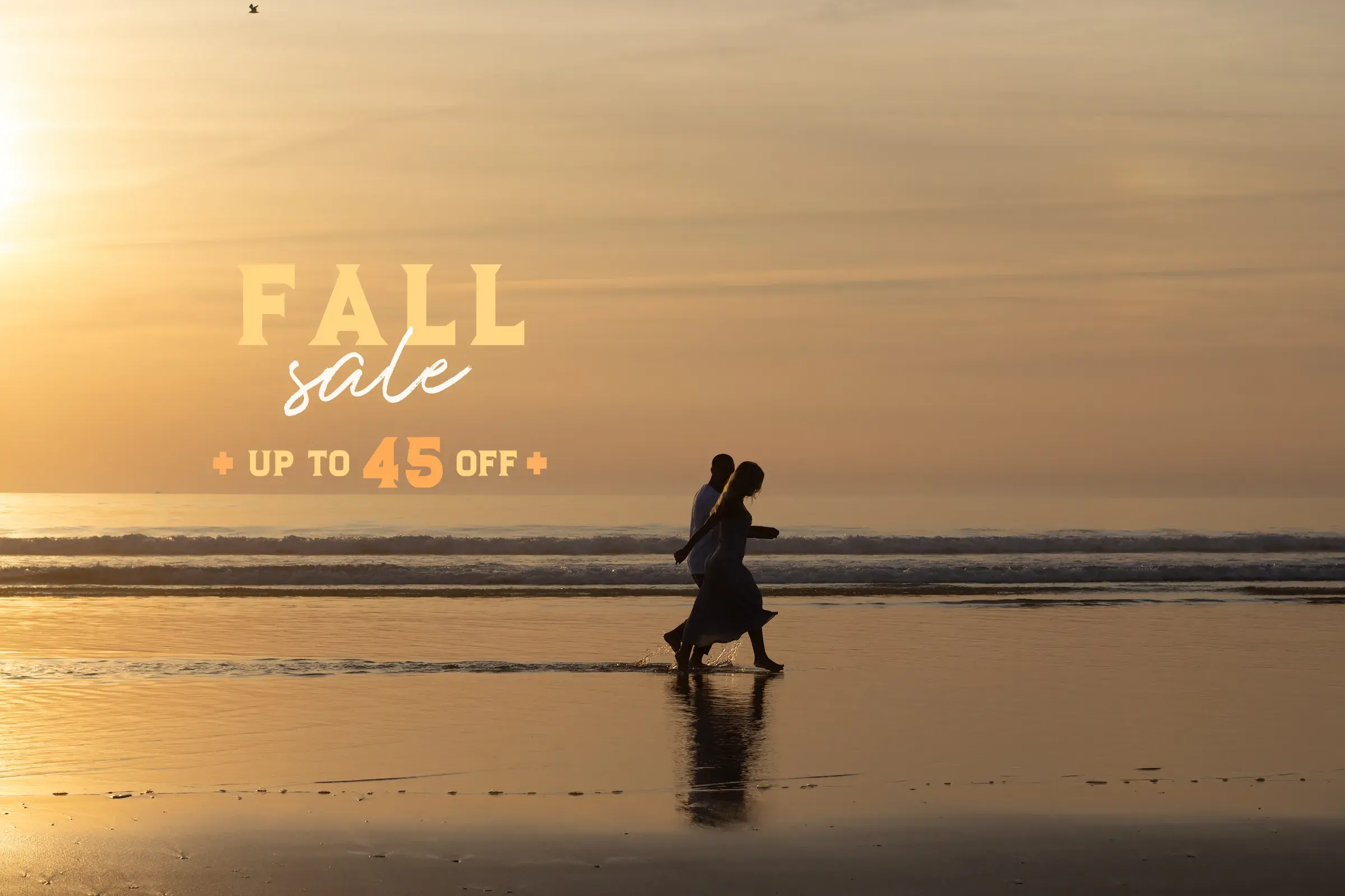 FALL SALE IN LOS AYALA — UP TO 45% OFF