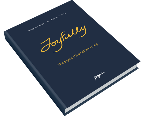 Joyfully - The Joyous Way of Working