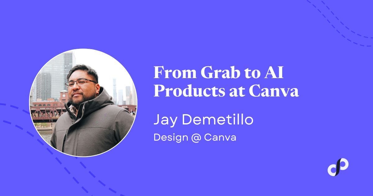 🔑 From Grab to AI Products at Canva | Jay Demetillo