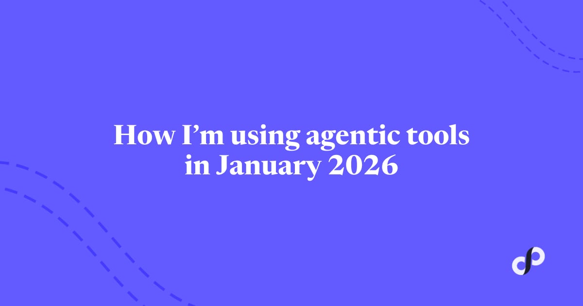 🔑 How I'm using agentic tools in January 2026