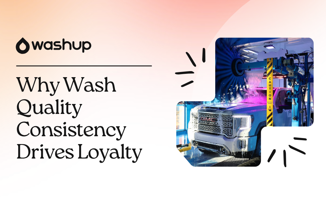 Car wash quality consistency and member loyalty — WashUp blog