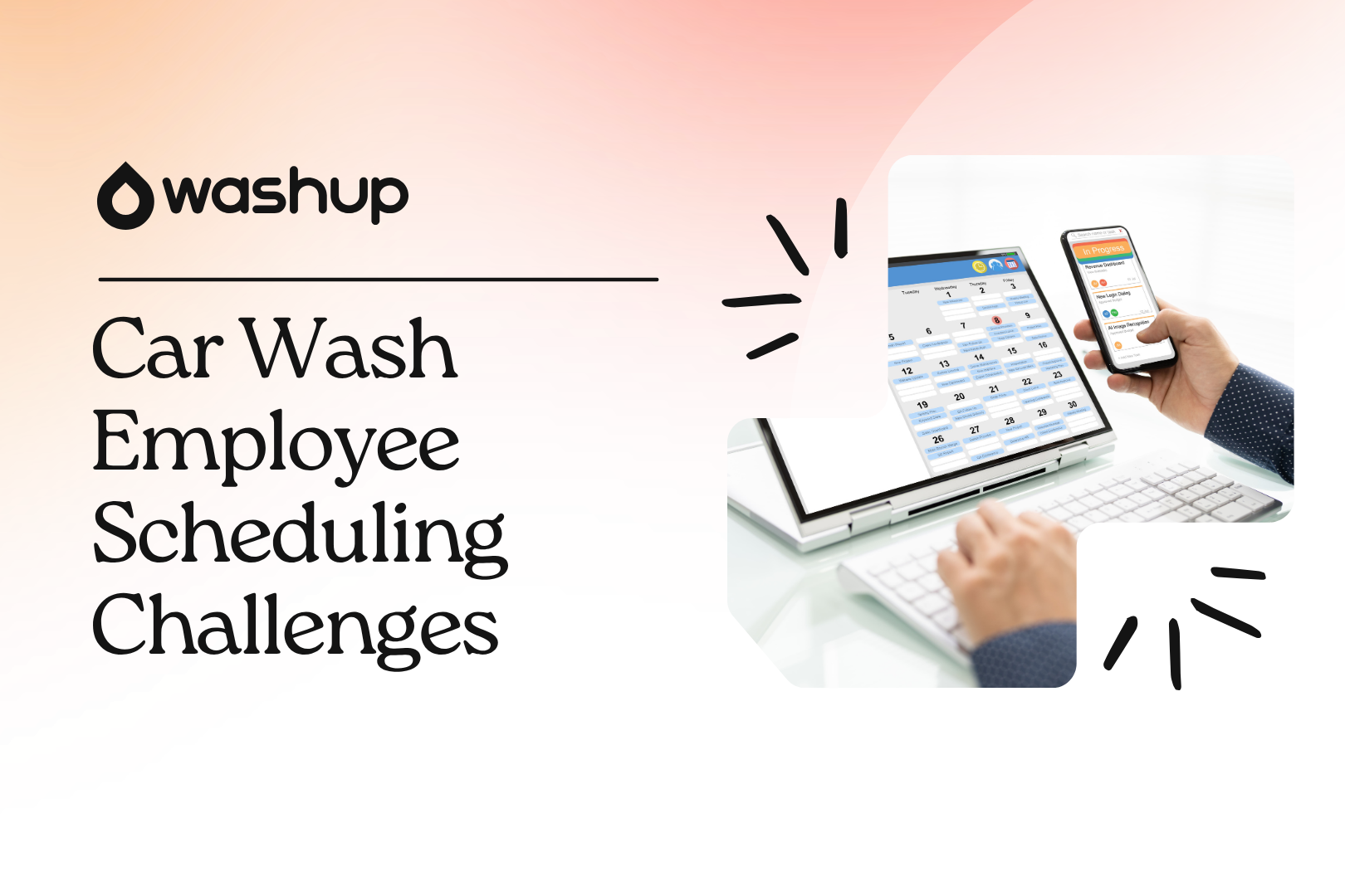 Car wash employee scheduling app and shift management — WashUp blog