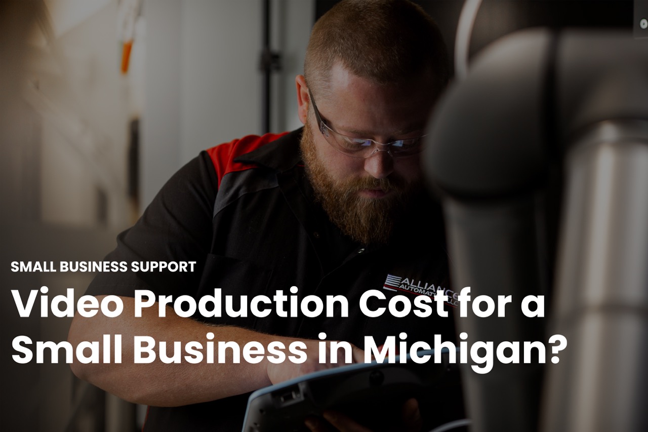 How Much Does Video Production Cost for a Small Business in Michigan?