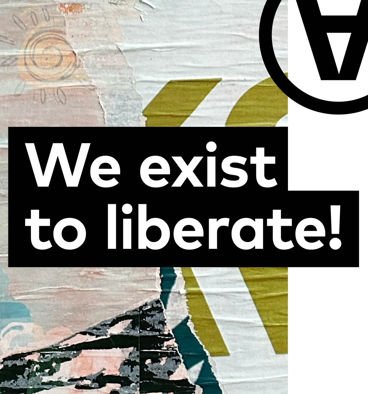 We exist to liberate!
