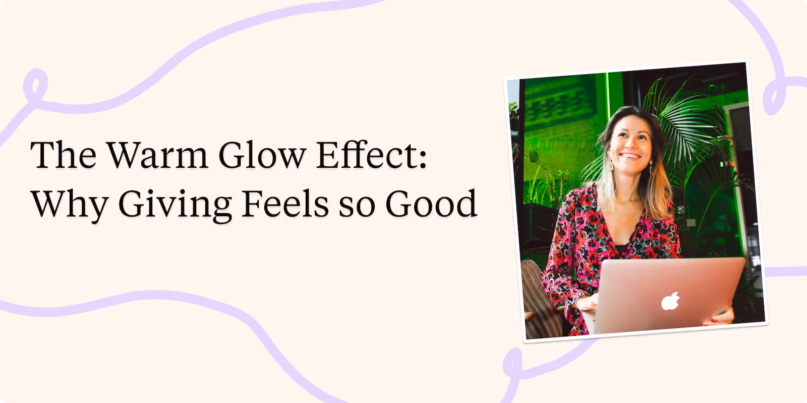 The Warm Glow Effect: Why Giving Feels So Good