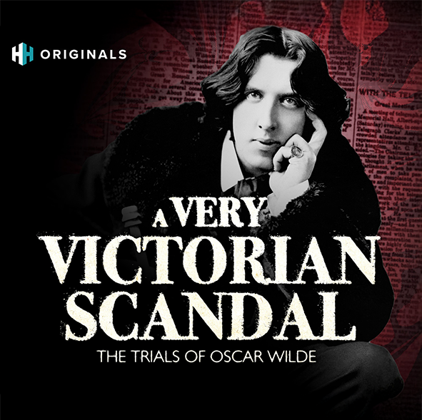 An image of Oscar Wilde and the title 'A Very Victoria Scandal: The Trails of Oscar Wilde'. The logo of the platform History Hit appears in the top corner.