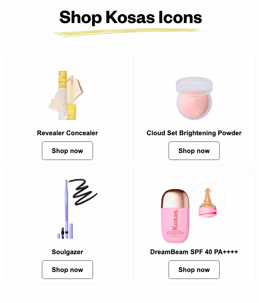 Kosas is an example of how to write welcome emails with bestsellers