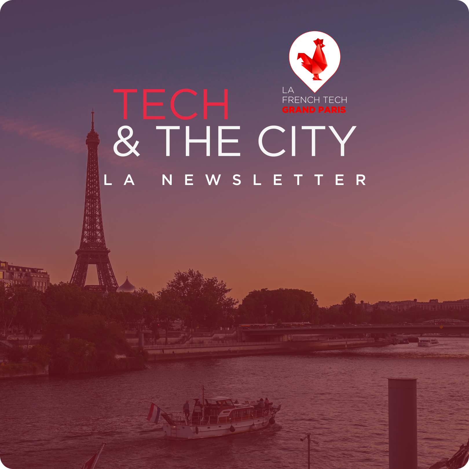 Tech & The City — La Newsletter French Tech Grand Paris
