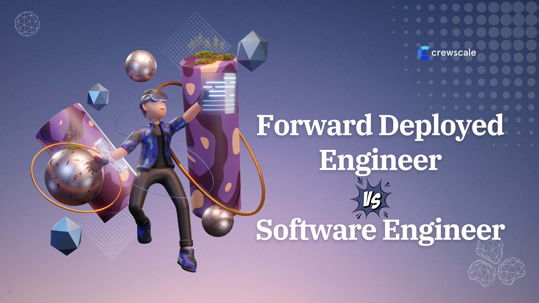 Forward Deployed Engineer vs Software Engineer: What’s the Difference?