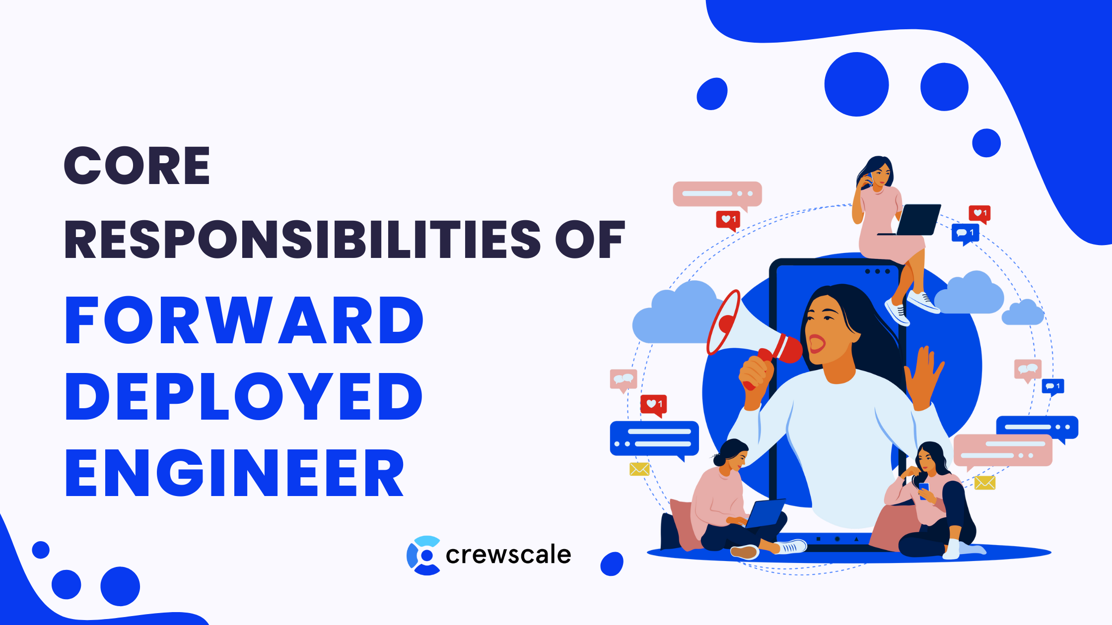 Core Responsibilities of a Forward Deployed Engineer