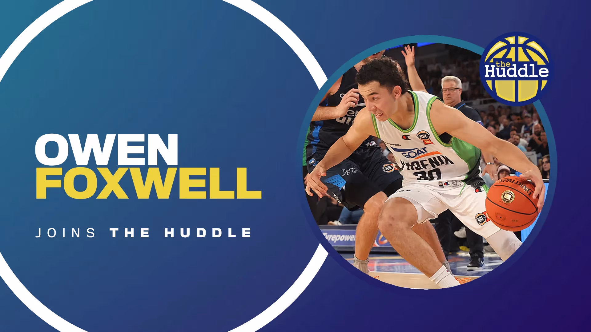 The Huddle: Owen Foxwell 