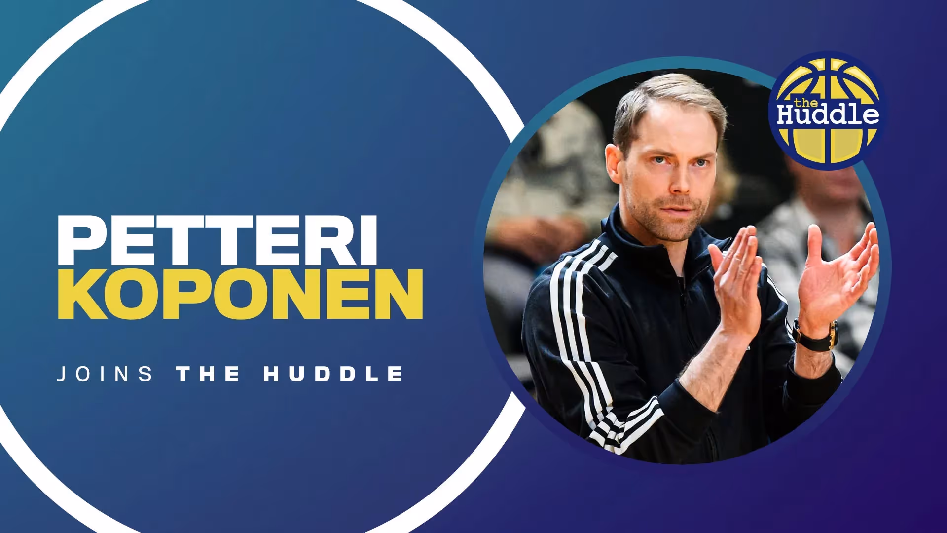 The Huddle: Petteri Koponen
