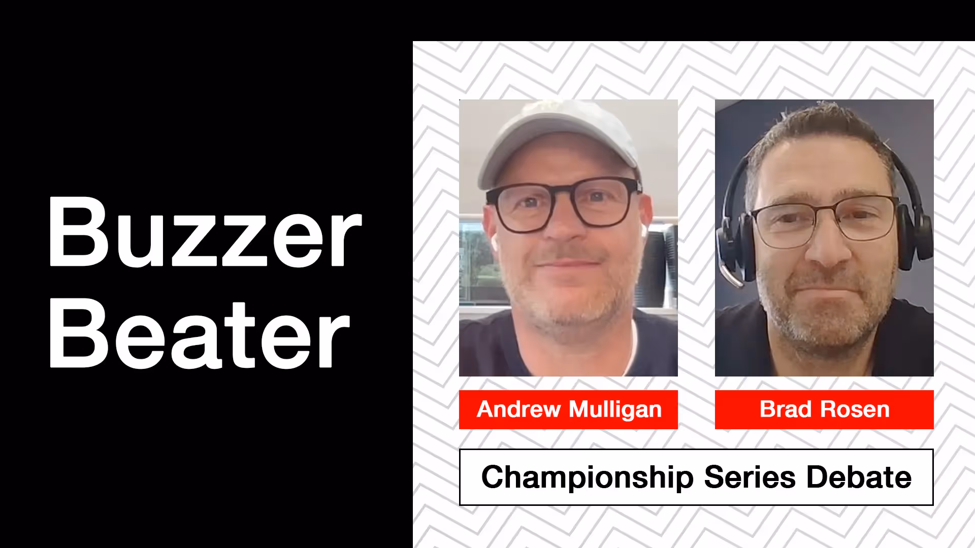 Buzzer Beater: Brad Rosen and Andrew Mulligan