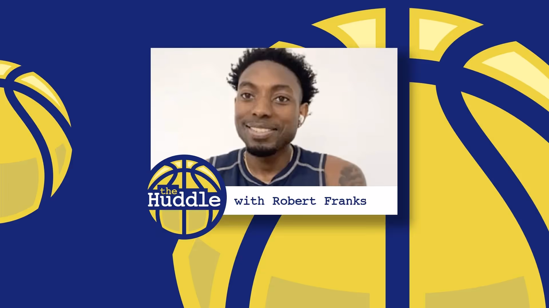 The Huddle: Robert Franks