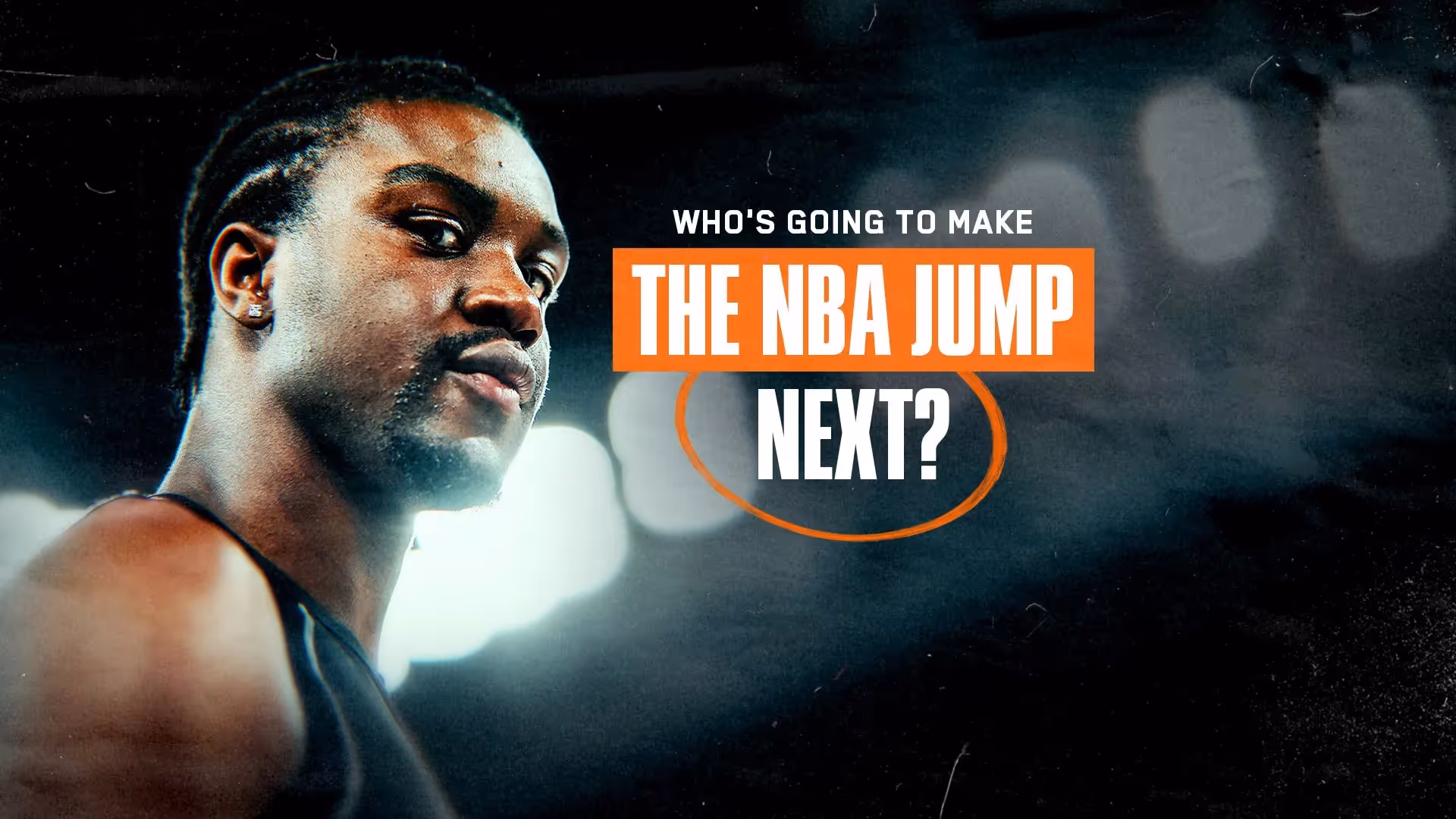 The NBLxNBA Jump: Who’s Got Next?