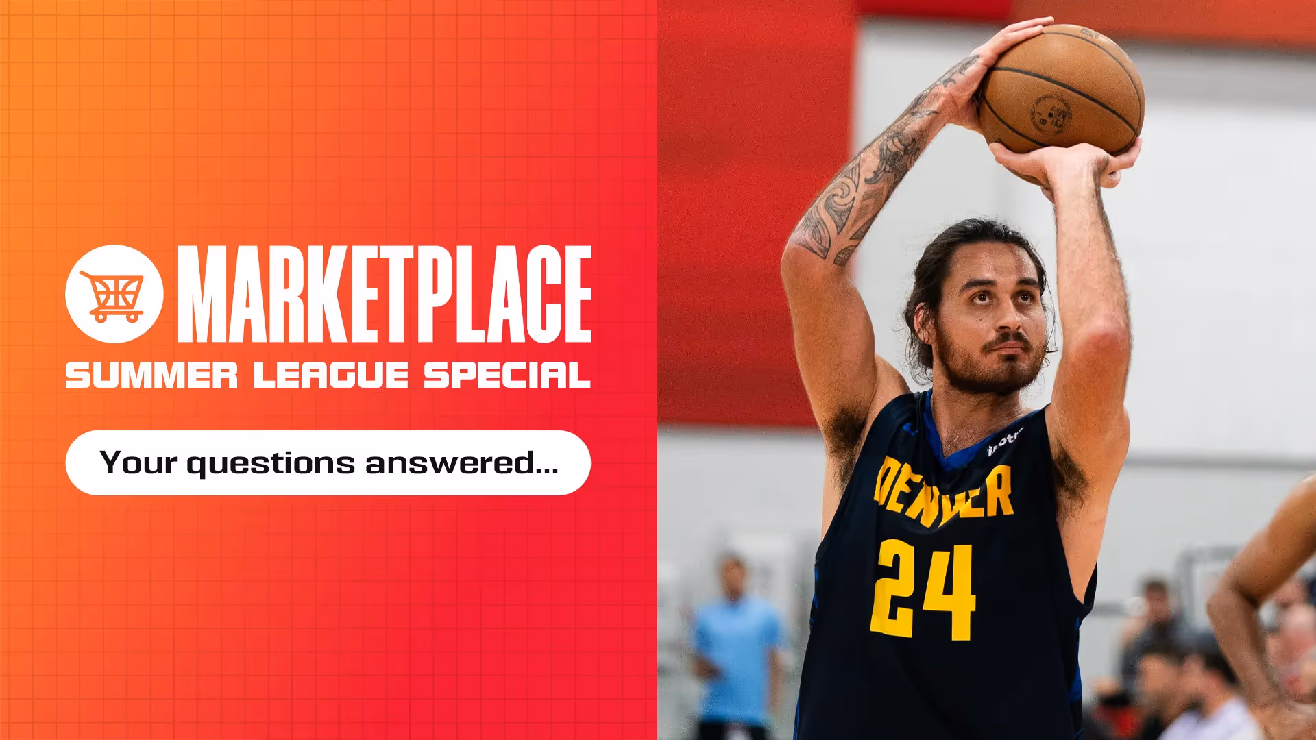 The Marketplace: Summer League Q&A Special