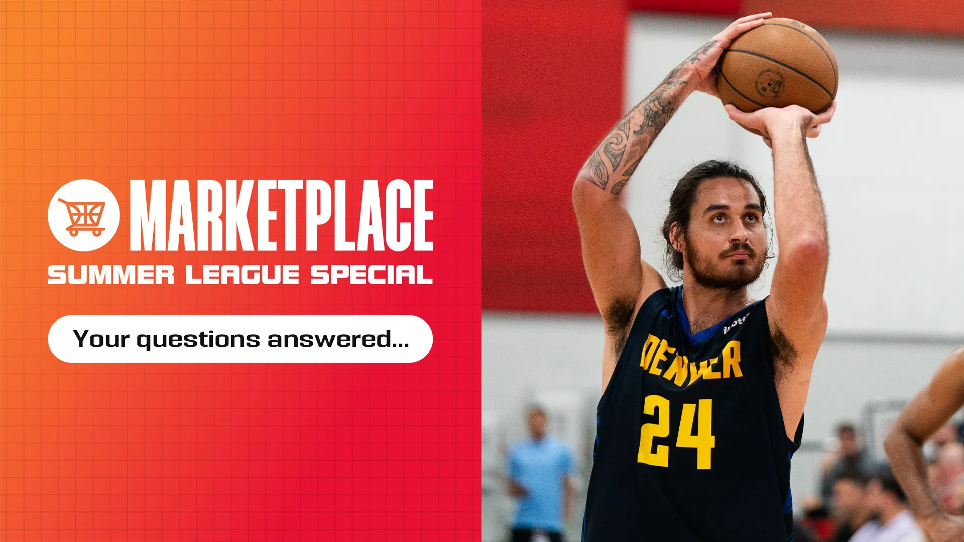 The Marketplace: Summer League Q&A Special