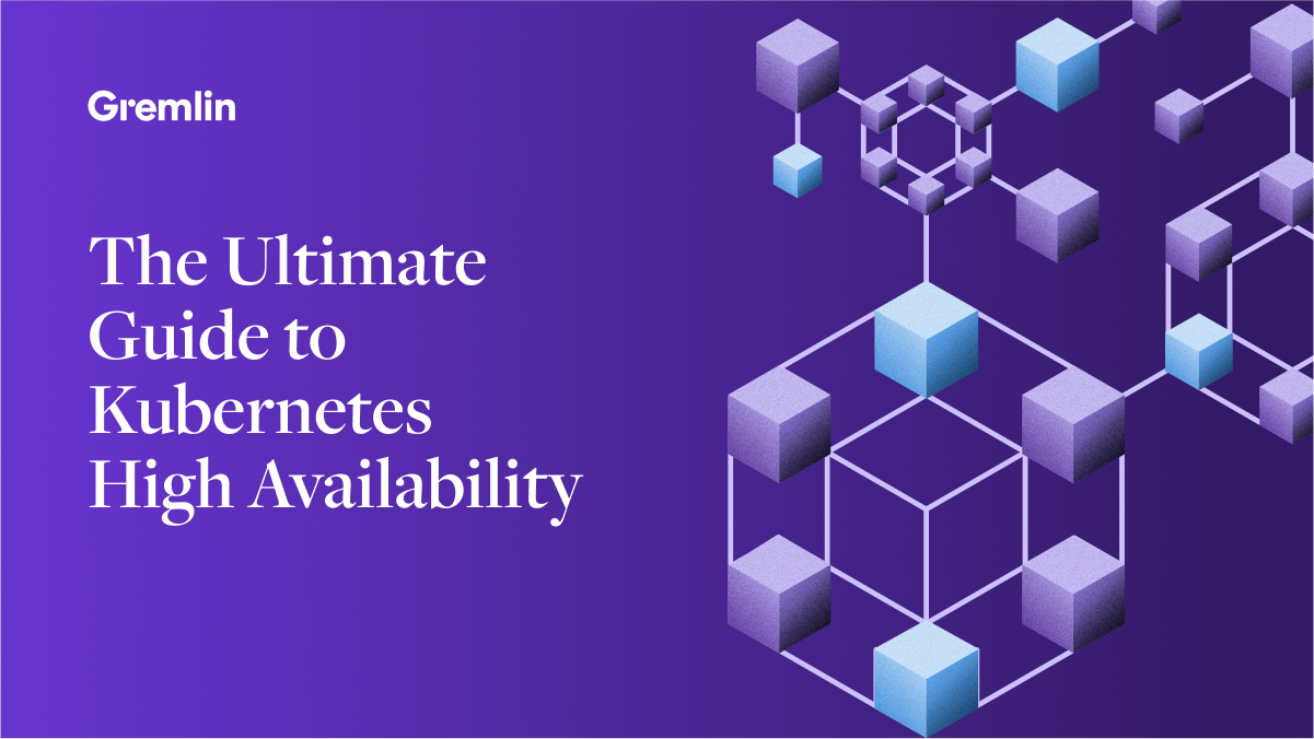 The Ultimate Guide to Kubernetes High Availability