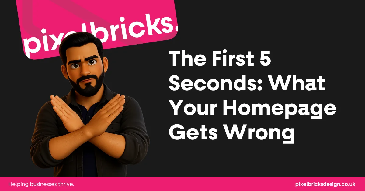 The First 5 Seconds: What Your Homepage Gets Wrong