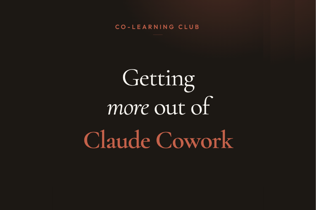 Getting more out of Claude Cowork