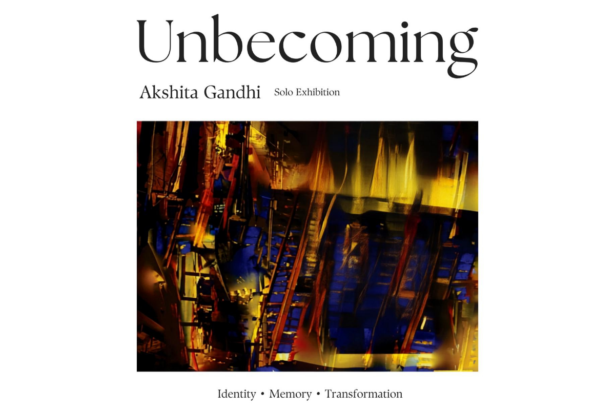 Vernissage: UNBECOMING by Akshita Gandhi