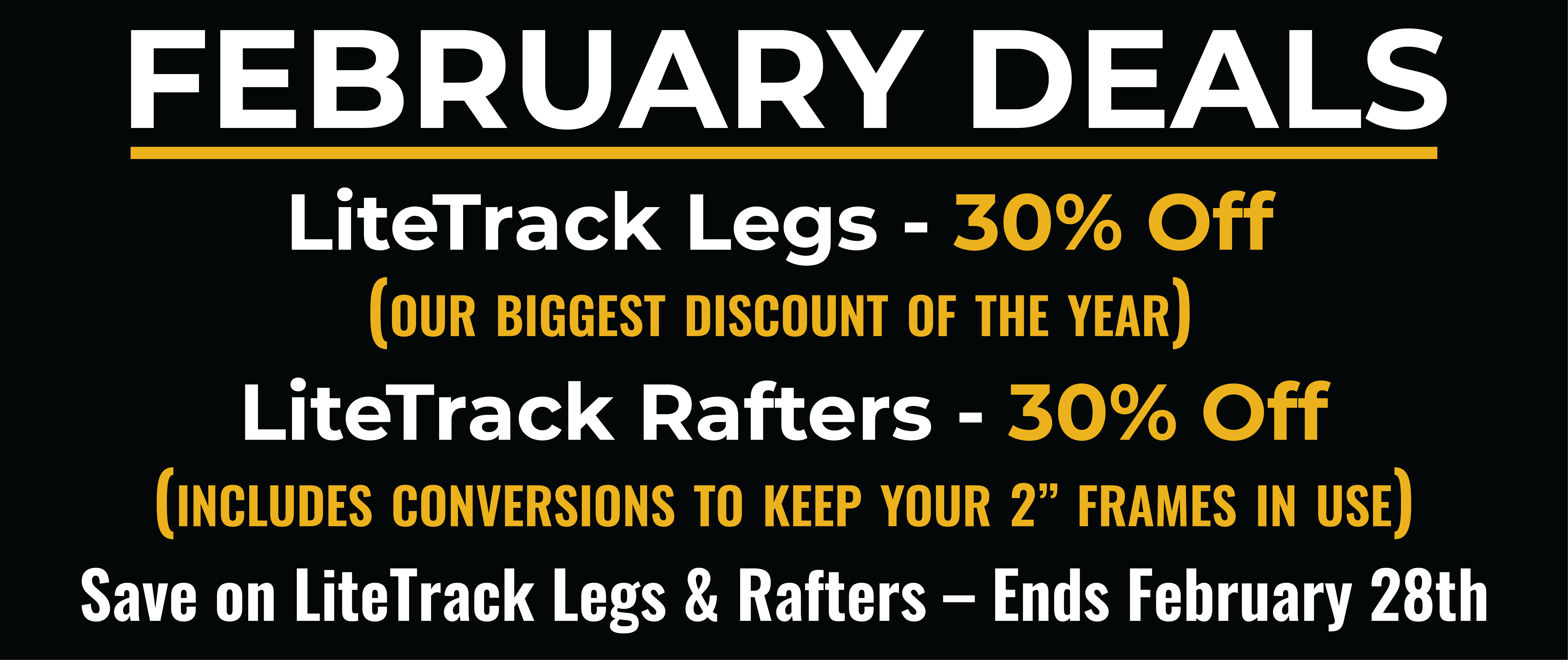 Olympic Tent February Deals - Save up to 30% off on LiteTrack Legs and LiteTrack Rafters