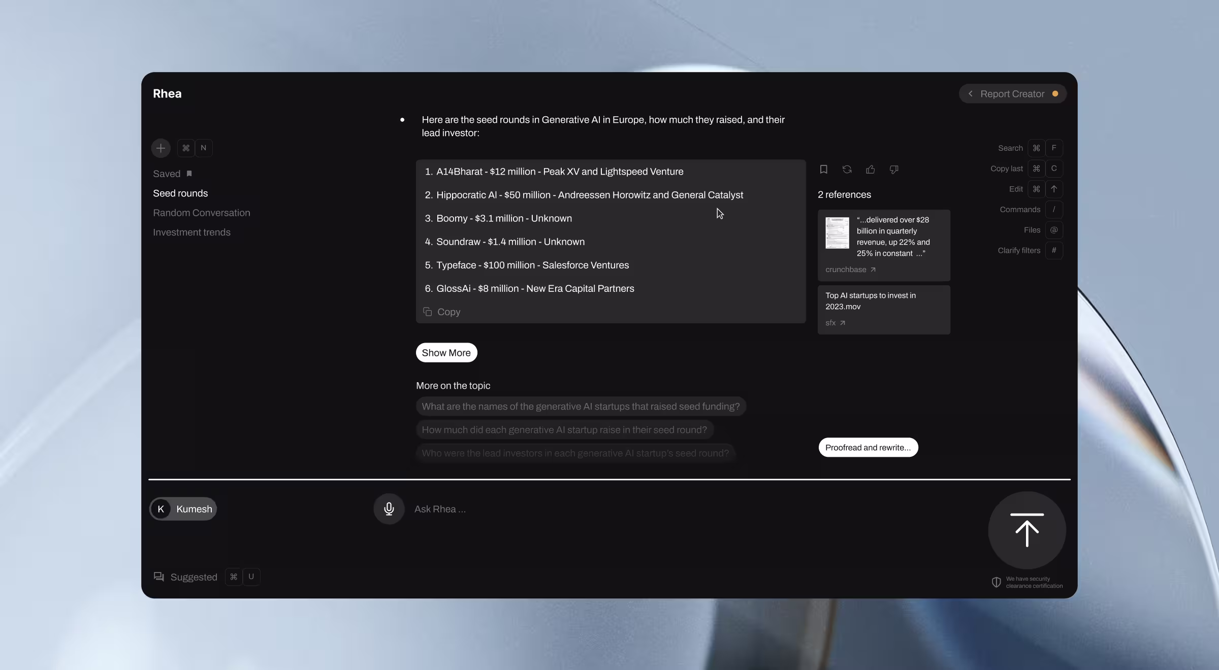 Screenshot of a generative AI tool named Rhea running on a desktop screen with a soft blue background. The interface shows a dark mode layout where a user is viewing a list of seed rounds for generative AI startups in Europe, including funding amounts and lead investors. The list includes companies like A14Bharat, Hippocratic AI, Boomy, Soundraw, Typeface, and GlossAi. On the right side, there are two references displayed from Crunchbase and a video titled “Top AI startups to invest in 2023.” The screen also shows related questions and a chat interface at the bottom with a microphone icon and user avatar labeled “Kumesh.”