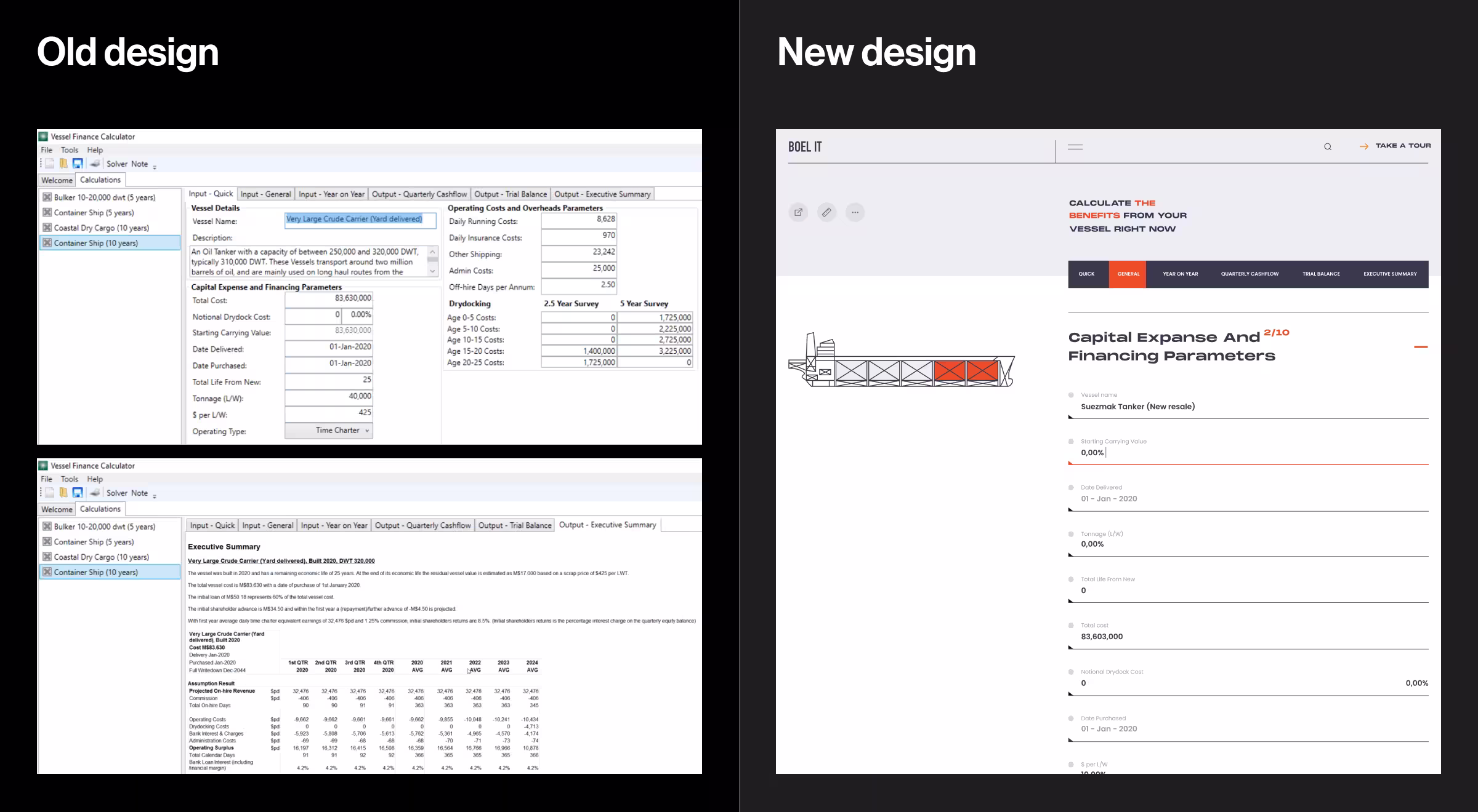 Side-by-side comparison of an old design versus a new design for a vessel finance calculator interface. On the left, the old design features a cluttered, spreadsheet-style layout with dense tables, grey backgrounds, and small text. On the right, the new design presents a modern, clean user interface with large input fields, improved typography, better spacing, and an illustration of a cargo vessel. Navigation tabs are streamlined at the top, and the section is titled “Capital Expanse and Financing Parameters.” The visual emphasizes improved usability and aesthetics in the redesigned application.