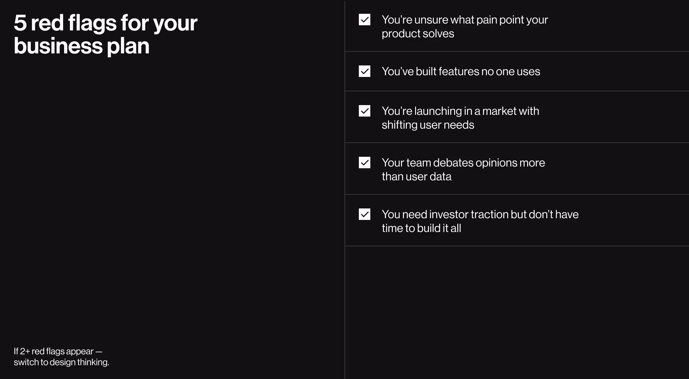 Checklist of 5 red flags for business plans including unclear problems, unused features, shifting markets, opinion debates, and lack of traction