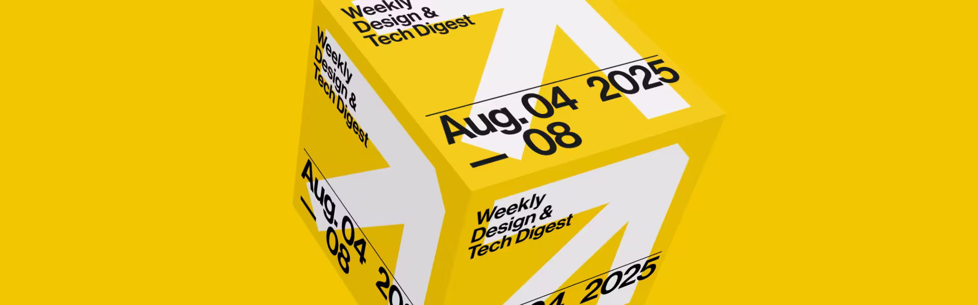 Weekly design & tech digest 3D cube poster for August 04–08, 2025
