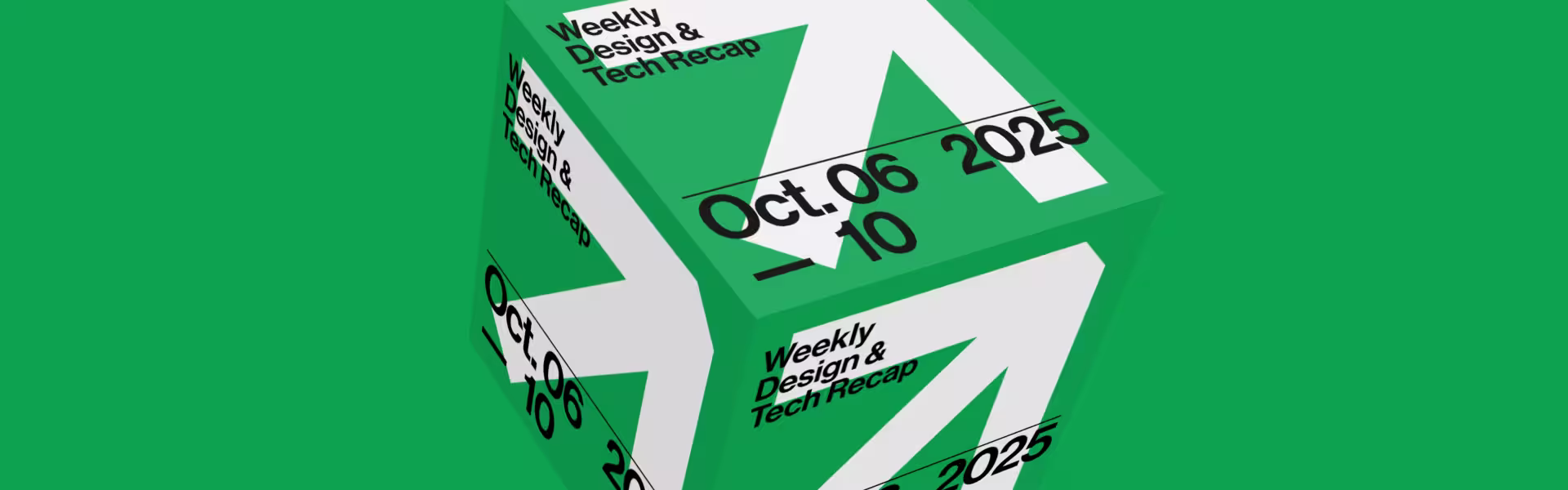 Weekly design & tech recap 3D cube poster for October 06–10, 2025