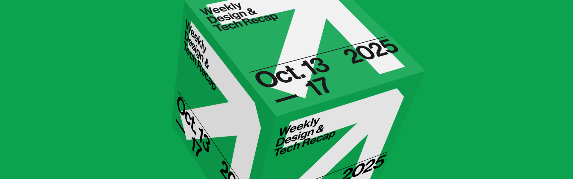 Weekly design & tech recap 3D cube poster for October 13–17, 2025
