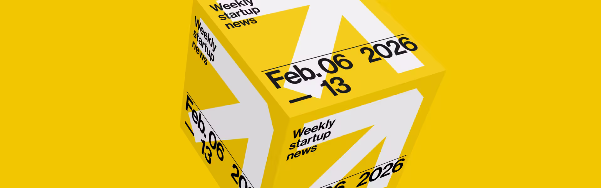 Weekly startup news digest 3D cube poster for February 6-13, 2026