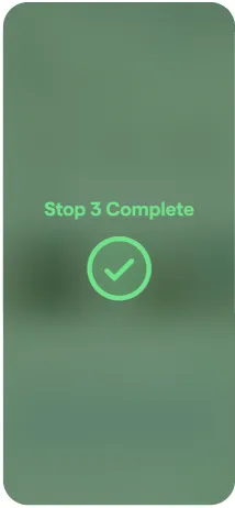 Green confirmation screen with text Stop 3 Complete and a checkmark inside a circle.
