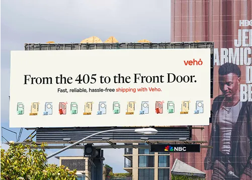 Veho billboard advertising fast, reliable, hassle-free shipping from the 405 highway to the front door.