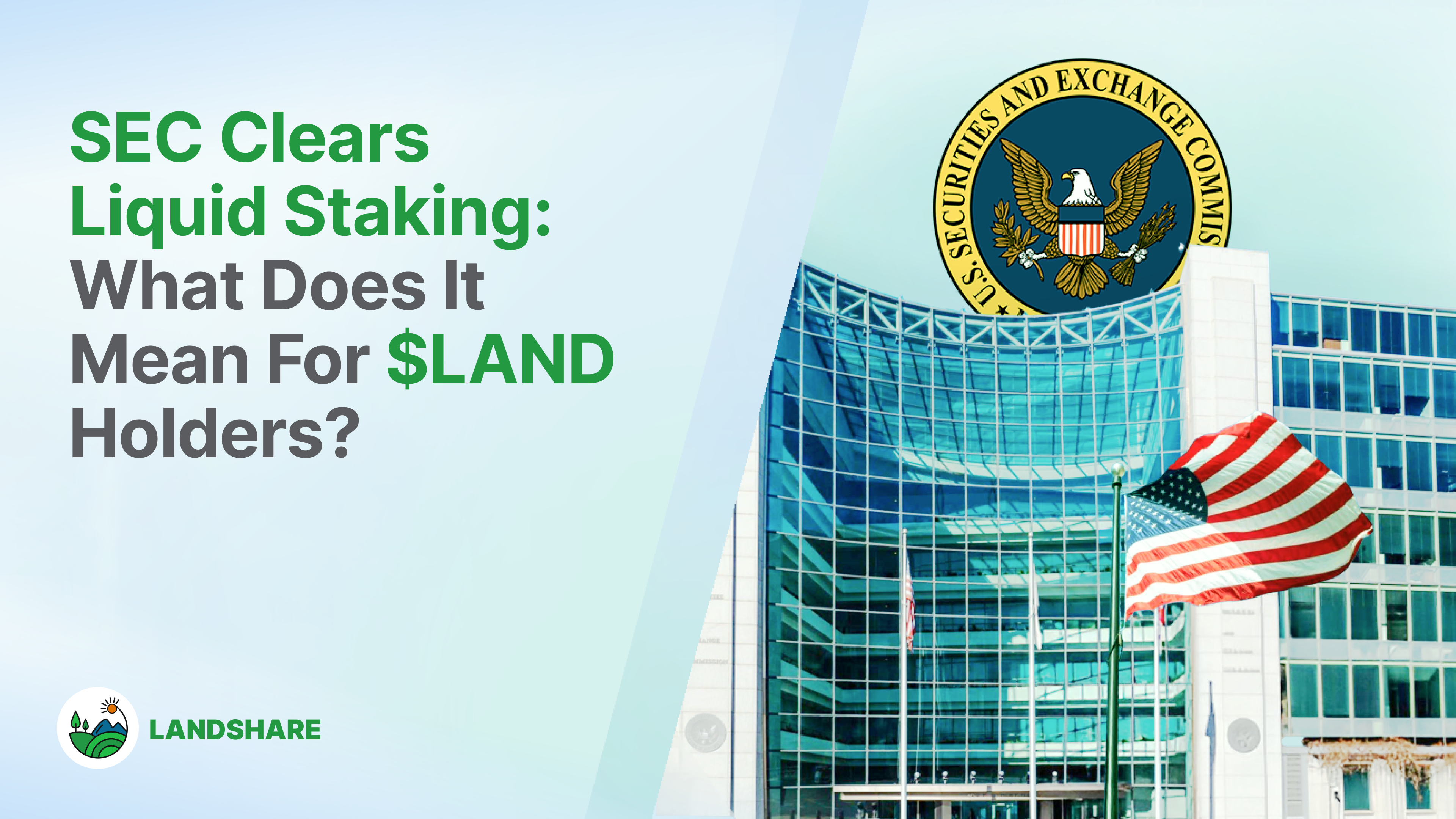 SEC Clears Liquid Staking: What Does it Mean for $LAND Holders?