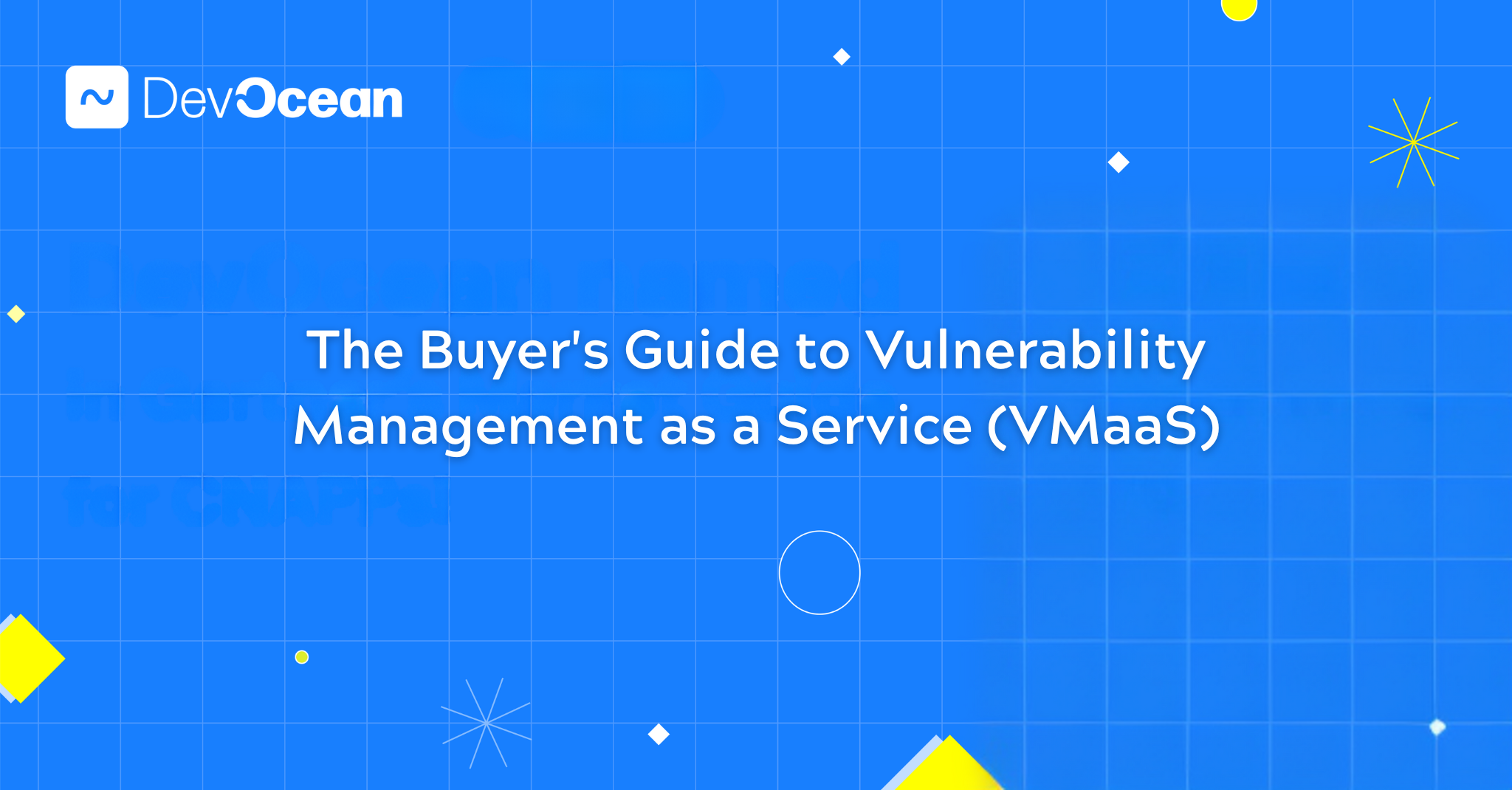 The Buyer's Guide to Vulnerability Management as a Service (VMaaS)