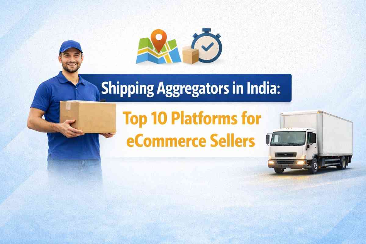 Top 10 Shipping Aggregators in India (2026) for eCommerce Sellers
