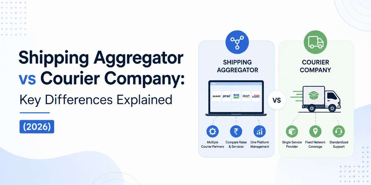 Shipping Aggregator vs Courier Company: Key Differences (2026)