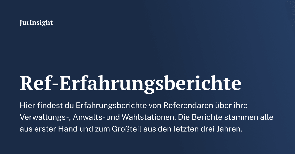 Ref-Erfahrungsberichte für dein Jura-Referendariat | JurInsight