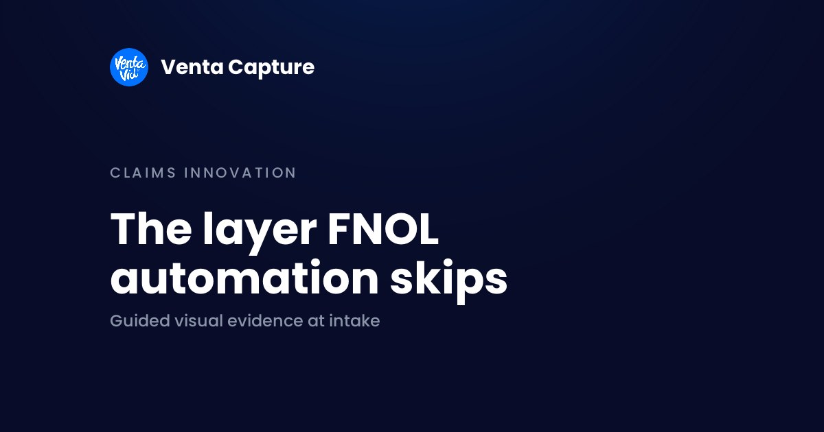 FNOL automation banner: the visual evidence layer missing from automated claims intake