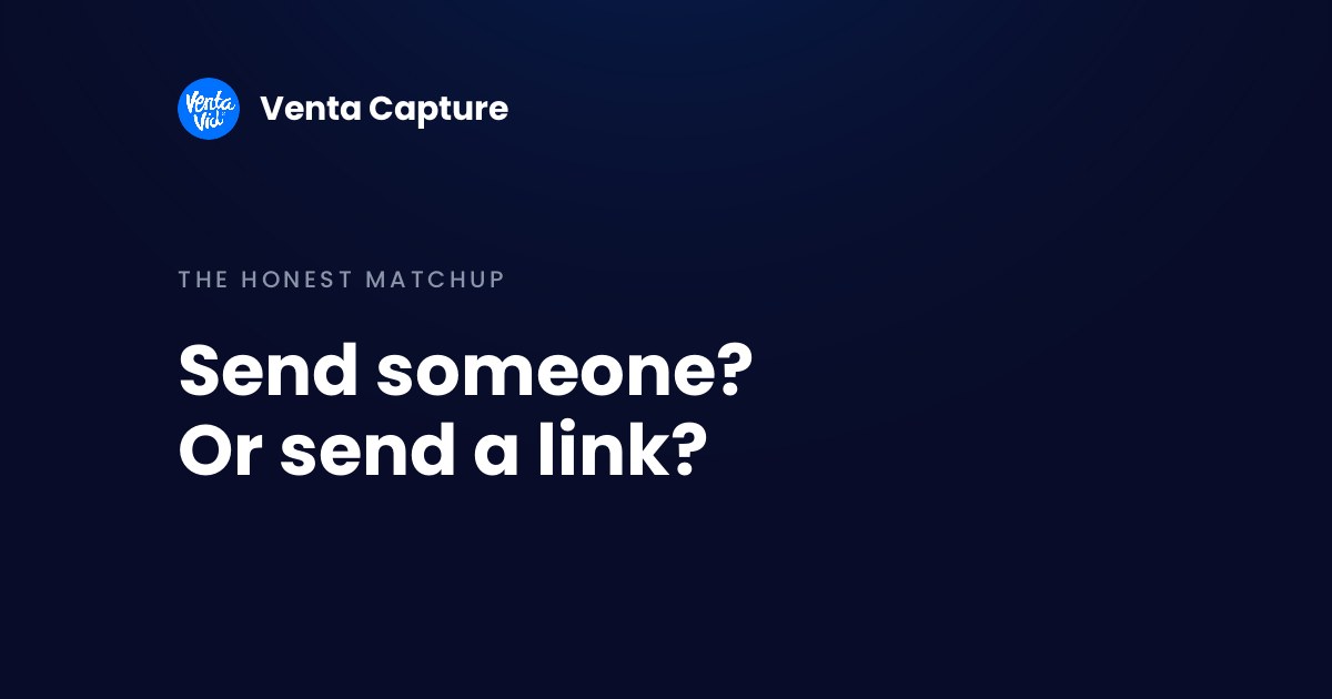 Venta Capture banner reading Send someone? Or send a link?, introducing a virtual inspection vs physical inspection comparison