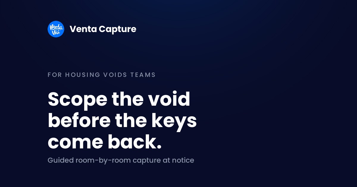 Void property inspection: guided room-by-room capture during the notice period for housing voids teams