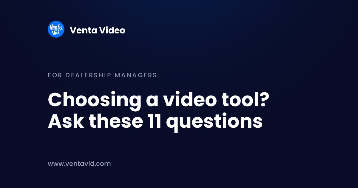 How to choose a video messaging tool for a car dealership: the questions to ask in the demo
