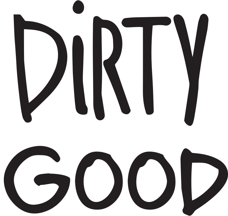 Dirty Good