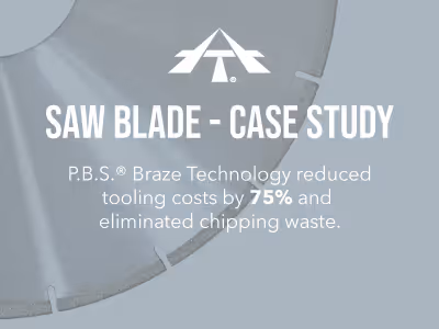 P.B.S.® Saw Blade Case Study